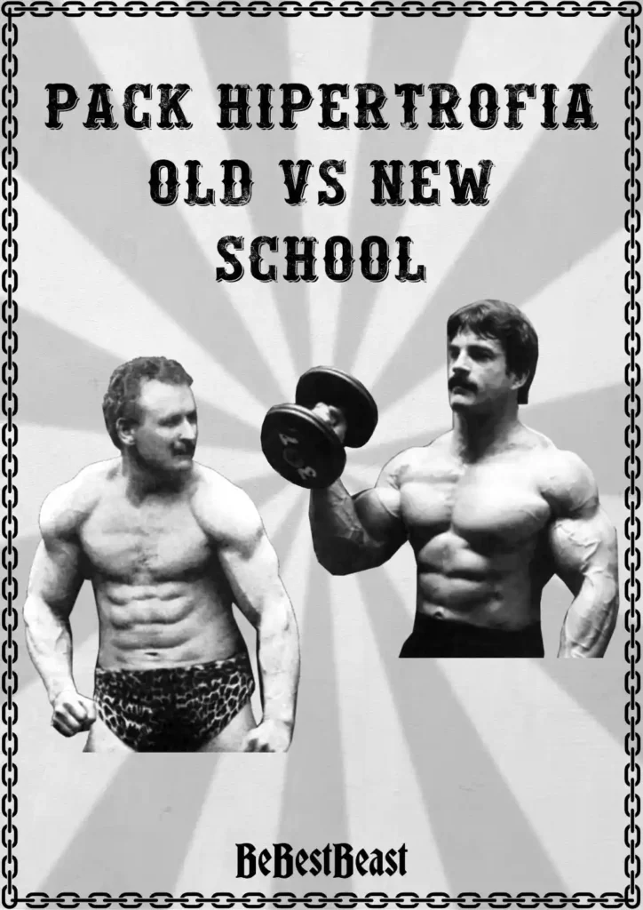Pack Hipertrofia old vs new school